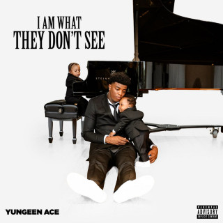 Yungeen Ace - I Am What They Don't See album cover