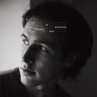 Riley Pearce - The Weight Of Our Dreaming album cover