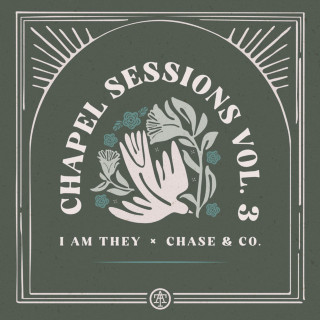 I AM THEY - Chapel Sessions Vol. 3 EP cover