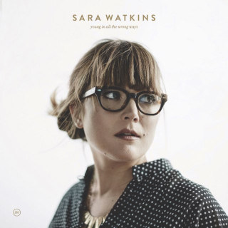 Sara Watkins - Young In All The Wrong Ways album cover