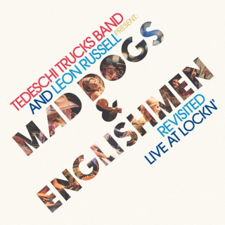 Tedeschi Trucks Band & Leon Russell - Tedeschi Trucks Band And Leon Russell Present: Mad Dogs & Englishmen Revisited Live At LOCKN' live album cover