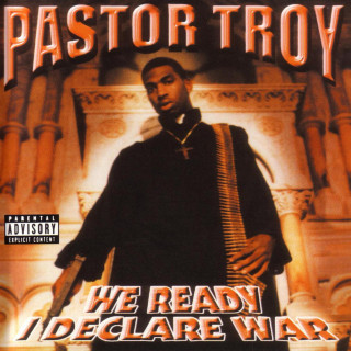 Pastor Troy - We Ready, I Declare War album cover