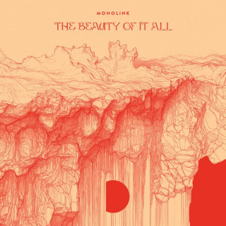 Monolink - The Beauty Of It All album cover