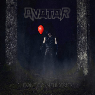 Avatar - Don't Go In The Forest album cover
