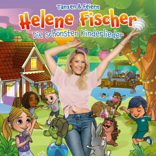Helene Fischer - Die Schönsten Kinderlieder – Tanzen & Feiern album cover