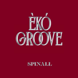 DJ Spinall - ÈKÓ GROOVE album cover