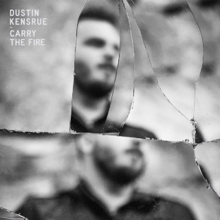 Dustin Kensrue - Carry The Fire album cover