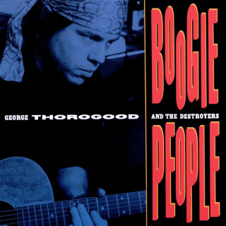 George Thorogood And The Destroyers - Boogie People album cover