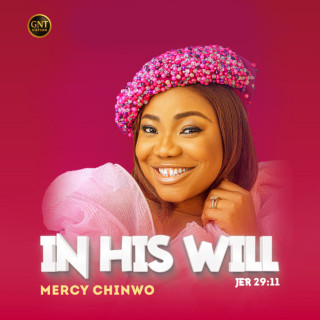 Mercy Chinwo - In His Will album cover