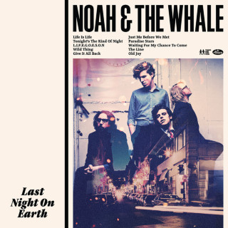 Noah And The Whale - Last Night On Earth album cover