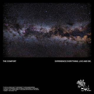 The Comfort - Experience Everything. Live And Die. album cover