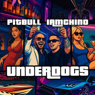 Enrique Iglesias, Pitbull & IAmChino - UNDERDOGS album cover