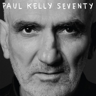 Paul Kelly - Seventy album cover