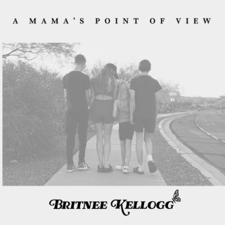 Britnee Kellogg - A Mama's Point Of View EP cover