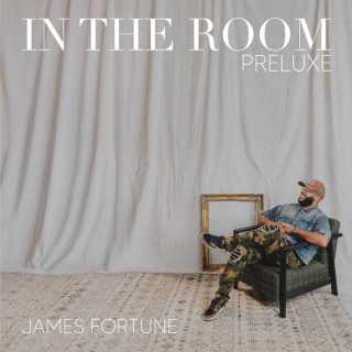 James Fortune & FIYA - In The Room: Preluxe live EP cover