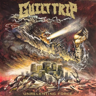 Guilt Trip - Unrelenting Force EP cover