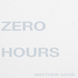 Matthew Good - Zero Hours EP cover