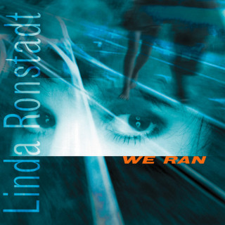 Linda Ronstadt - We Ran album cover
