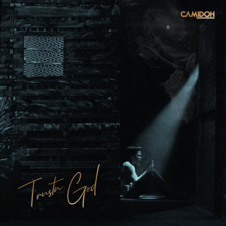 Camidoh - TrustnGod + EP cover
