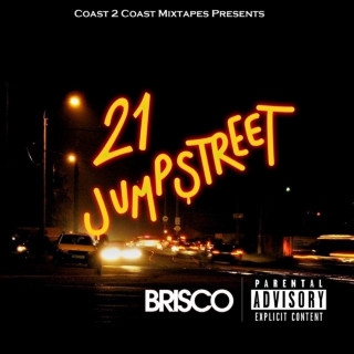 Brisco - 21 Jumpstreet mixtape cover