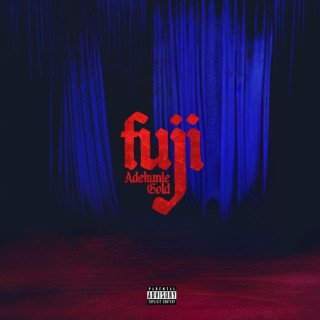 Adekunle Gold, Lojay & Shoday - Fuji album cover