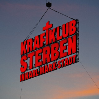 Kraftklub - Sterben In Karl-Marx-Stadt album cover