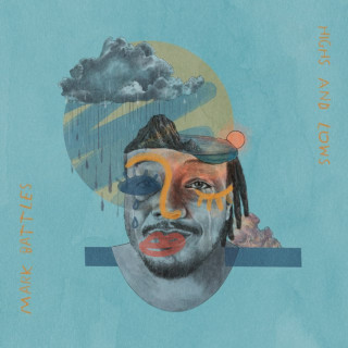 Mark Battles - Highs And Lows album cover