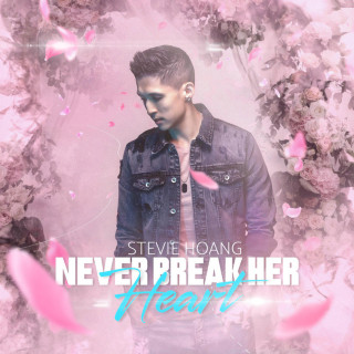 Stevie Hoang - Never Break Her Heart EP cover