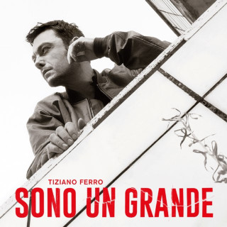 Tiziano Ferro - SONO UN GRANDE album cover