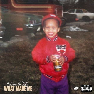 Doodie Lo - WHAT MADE ME album cover