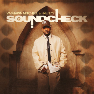 VaShawn Mitchell - Soundcheck album cover