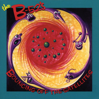 The B-52's - Bouncing Off The Satellites album cover