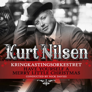 Kurt Nilsen - Have Yourself A Merry Little Christmas - 2025 album cover