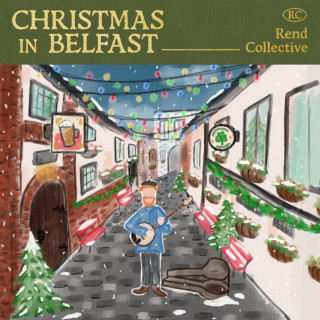 Rend Collective - Christmas In Belfast album cover