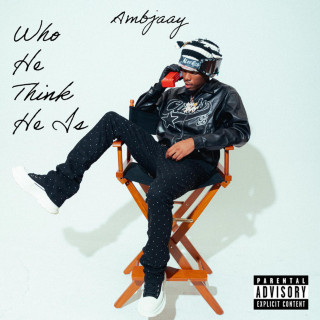 Ambjaay - Who He Think He Is mixtape cover