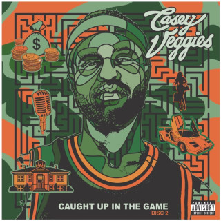 Casey Veggies - Caught Up In The Game : Disc 2 album cover