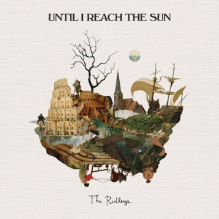 The Ridleys - Until I Reach The Sun album cover