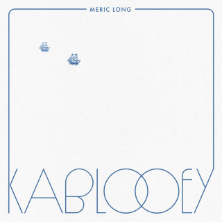 Meric Long & The Dodos - Kablooey album cover