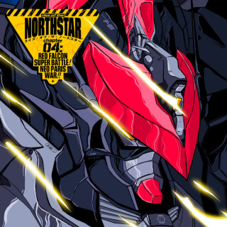 Rise Of The Northstar - CHAPTER 04 : RED FALCON SUPER BATTLE! NEO PARIS WAR!! album cover