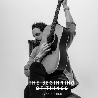 Ryan Kinder - The Beginning Of Things album cover