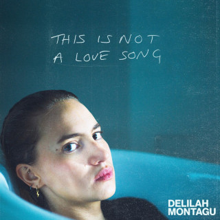 Delilah Montagu - This Is Not A Love Song EP cover