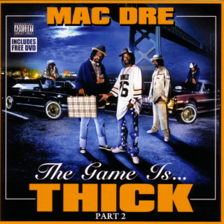 Mac Dre - The Game Is Thick, Vol. 2 album cover