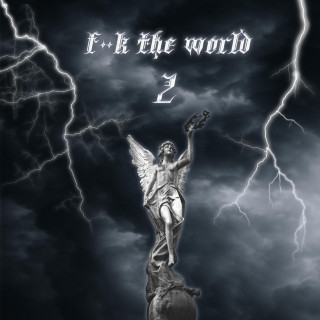 Schillah & ArniTheSavage - F**K THE WORLD 2 album cover