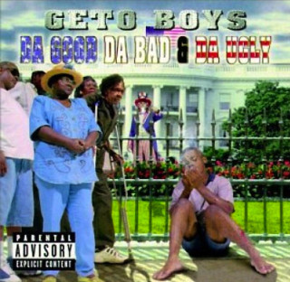 Geto Boys - Da Good Da Bad & Da Ugly album cover