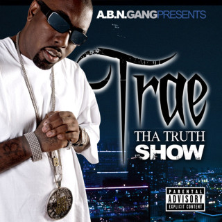 Trae - Tha Truth Show mixtape cover