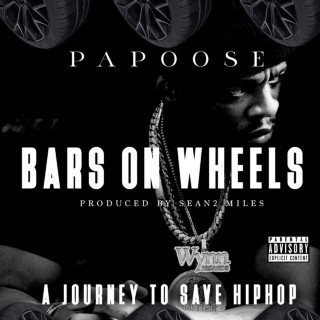 Papoose - Bars On Wheels: A Journey To Save Hip Hop EP cover