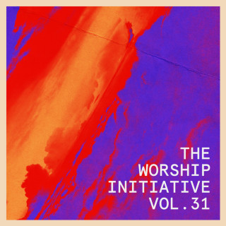 The Worship Initiative - The Worship Initiative, Vol. 31 album cover