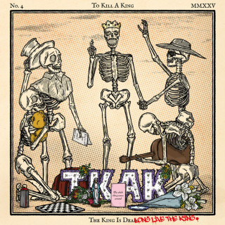 To Kill A King - The King Is Dead, Long Live The King album cover