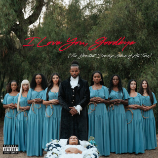 Trevor Jackson - I Love You, Goodbye (The Greatest Breakup Album Of All Time) album cover