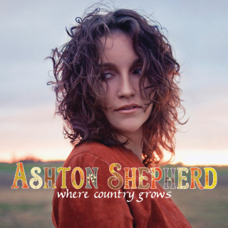 Ashton Shepherd - Where Country Grows album cover